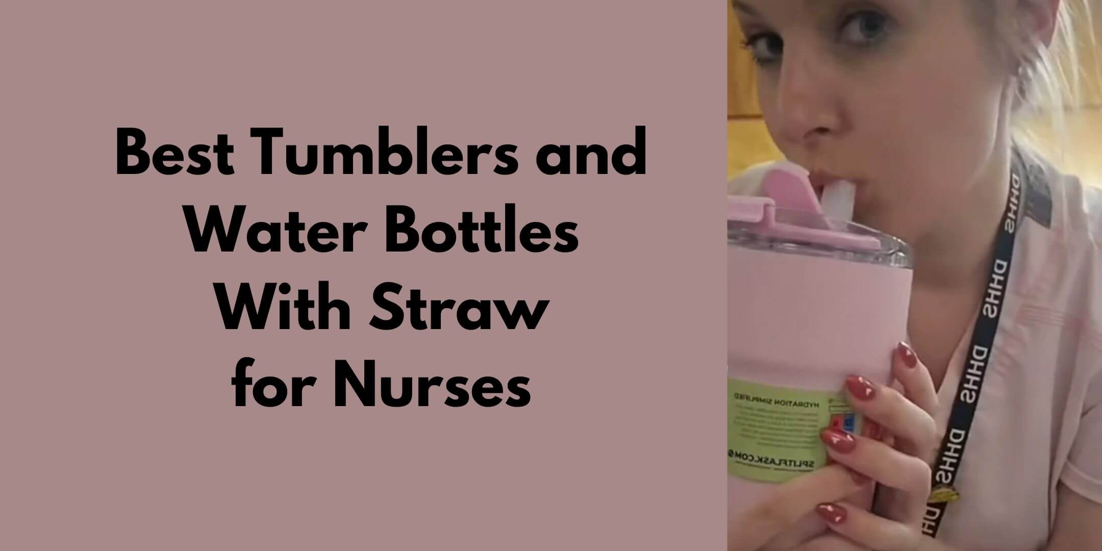Best Tumblers and Water Bottles for Nurses