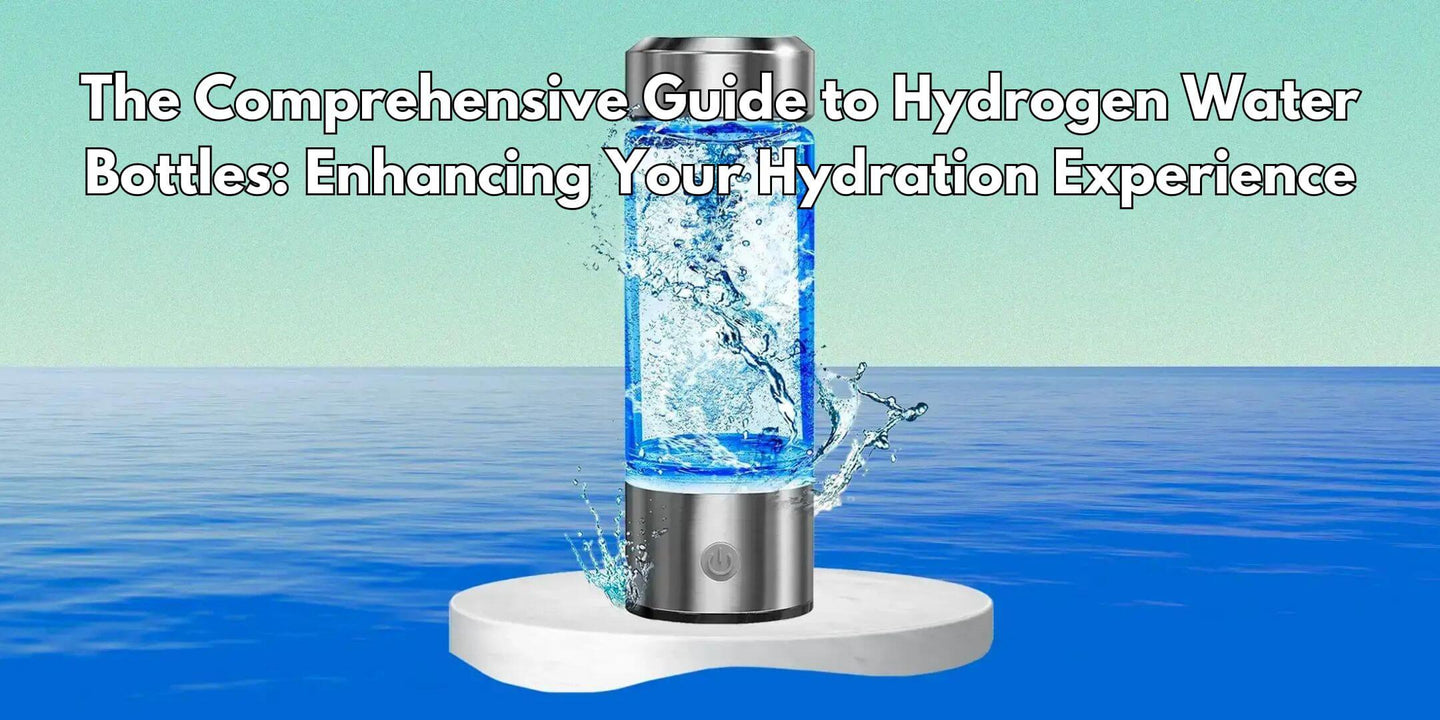 Hydrogen Water Bottles That Can Use Tap Water The Comprehensive Guide to Hydrogen Water Bottles: Enhancing Your Hydr